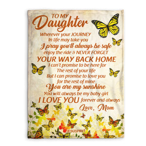 Jesuspirit | Thoughtful Gift For Daughter | Personalized Butterfly Fleece Blanket | You Will Always Be My Baby Girl FBHN614