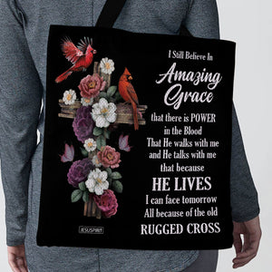 I Still Believe In Amazing Grace - Beautiful Christian Tote Bag NUH435