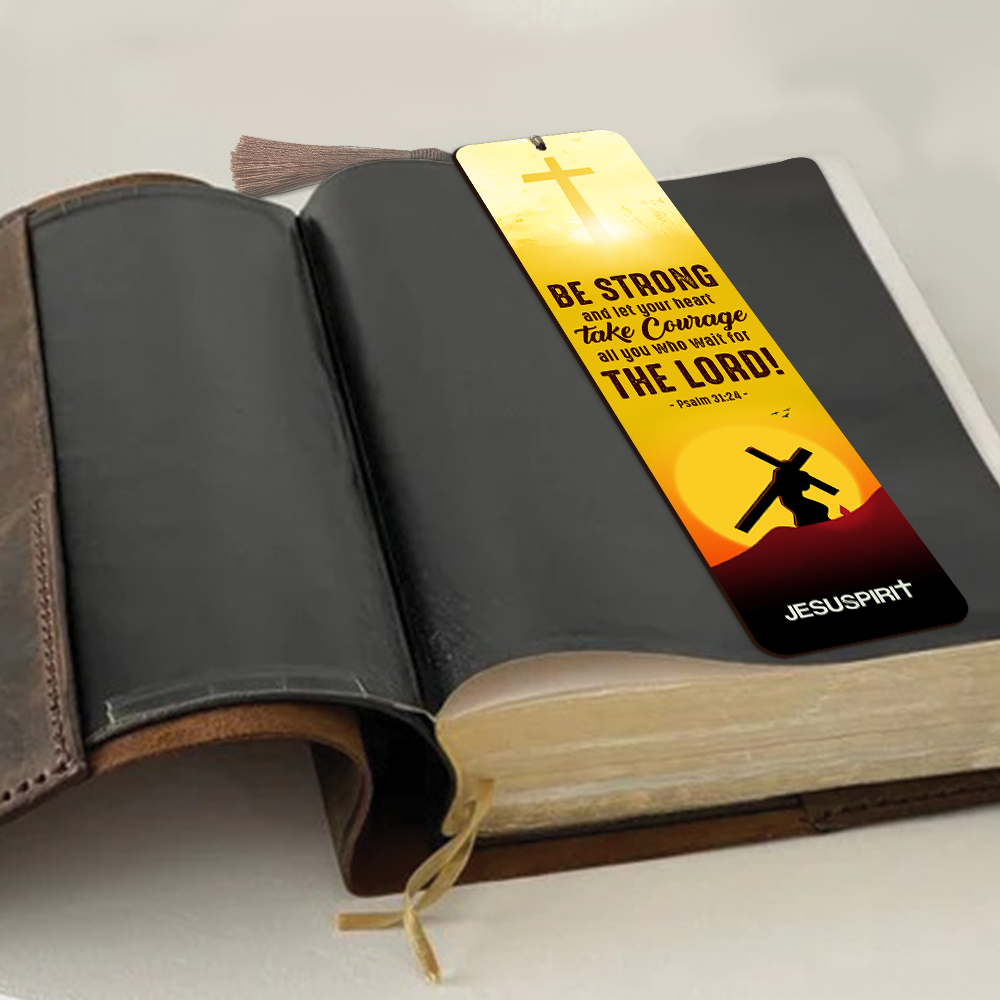 Special Personalized Wooden Bookmarks - Be Strong And Let Your Heart Take Courage BM35