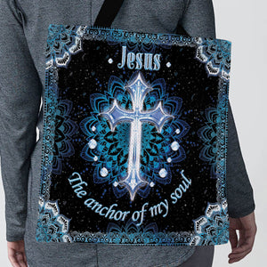 Jesus The Anchor Of My Soul - Special Cross Christian Tote Bag NM139