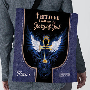 Awesome Personalized Tote Bag - I Believe I Will See The Glory Of God NUH446