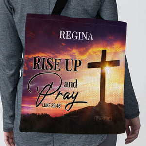 Rise Up And Pray - Awesome Personalized Tote Bag H10