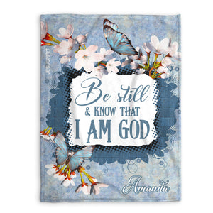 Jesuspirit | Psalm 46:10 | Be Still And Know That I Am God | Lily And Butterfly | Personalized Fleece Blanket FBHN627