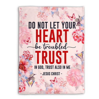 Jesuspirit | Let Not Your Heart Be Troubled | John 14:1 | Flower And Butterfly | Beautiful Fleece Blanket FBM650