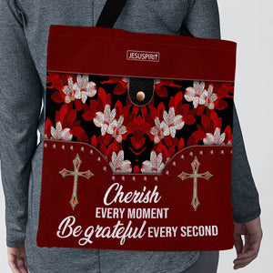 Cherish Every Moment, Be Grateful Every Second - Special Tote Bag AM260