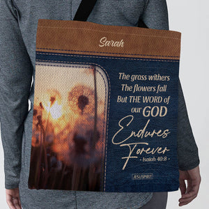 The Word Of Our God Endures Forever - Awesome Personalized Tote Bag NUH451