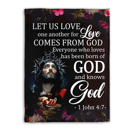 Jesuspirit | Everyone Who Loves Has Been Born Of God And Knows God | 1 John 4:7 | Jesus Fleece Blanket FBM634