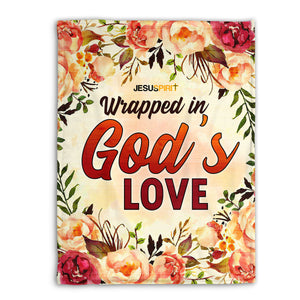 Jesuspirit | Wrapped In God’s Love | Spiritual Gift Of Faith For Christian People | Flower Fleece Blanket FBHN679