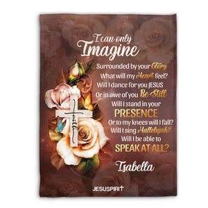Jesuspirit | I Can Only Imagine | Personalized Fleece Blanket | Rose And Cross | Gifts For Christian Friends FBHN619