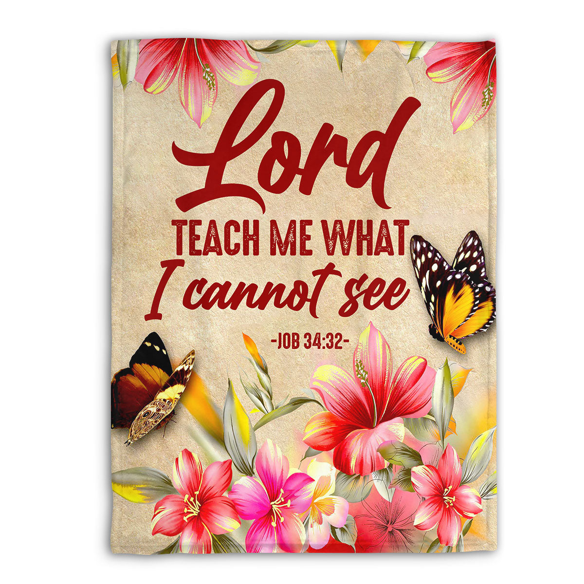 Jesuspirit Fleece Blanket | Lord Teach Me What I Cannot See | Job 34:32 | Lily And Butterfly FBM641