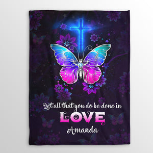 Jesuspirit | Personalized Butterfly Fleece Blanket | 1 Corinthians 16:14 | Let All That You Do Be Done In Love FBH707