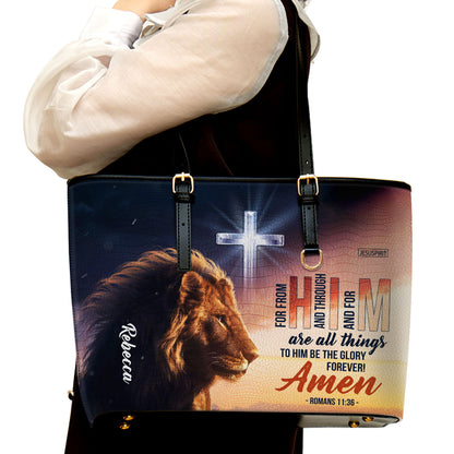 To Him Be The Glory Forever - Beautiful Personalized Large Leather Tote Bag NUH462