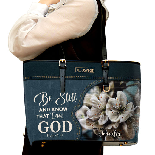 Special Personalized Large Leather Tote Bag - Be Still And Know That I Am God NUHN362