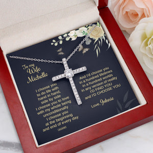 I’d Find You And I’d Choose You - Meaningful Personalized CZ Cross For Wife NUH421