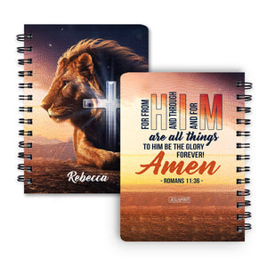 To Him Be The Glory Forever - Special Personalized Spiral Journal NUH462