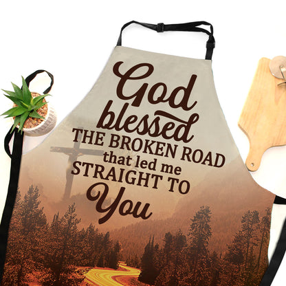 Jesuspirit | God Blessed The Broken Road | Meaningful Gift For Christians | Apron With Neck Strap AHM22