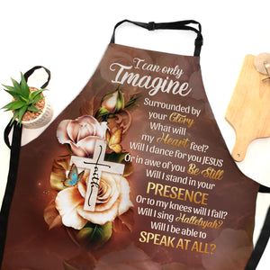Jesuspirit | Faith Cross And Roses | I Can Only Imagine | Unique Gift For Christians | Apron With Tie Back Closure HN122