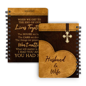 I Had You And You Had Me - Awesome Personalized Spiral Journal NUHN390