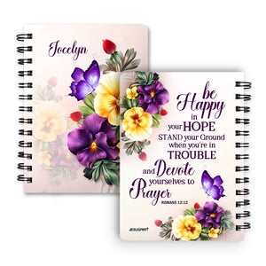 Jesuspirit | Personalized Flower Spiral Journal | Be Happy In Your Hope | Romans 12:12 | Christ Gifts For Prayer Family SJH728
