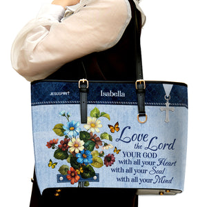 Jesuspirit | Love The Lord Your God With All Your Heart | Personalized Large Leather Tote Bag | Matthew 22:37 | Religious Gift For Christian Ladies LLTBHN647