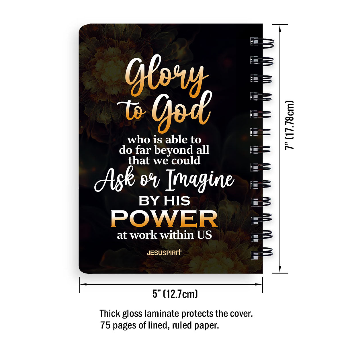 Jesuspirit | Ephesians 3:20 | Stunning Flower Personalized Spiral Journal | Glory To God | Spiritual Gifts For Christians SJH727