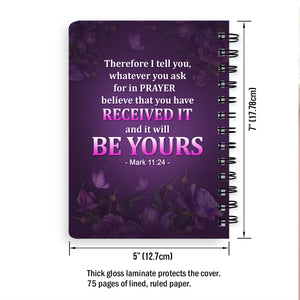 Meaningful Personalized Spiral Journal - Believe That You Have Received It NUH485