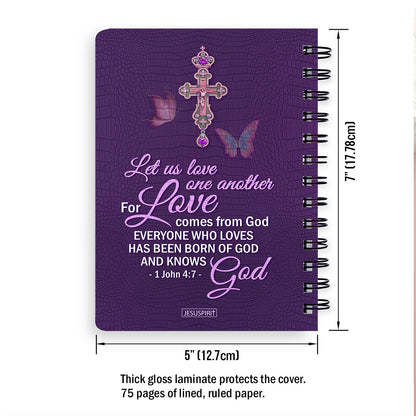 Lovely Personalized Spiral Journal - Let Us love One Another For Love Comes From God NUH464