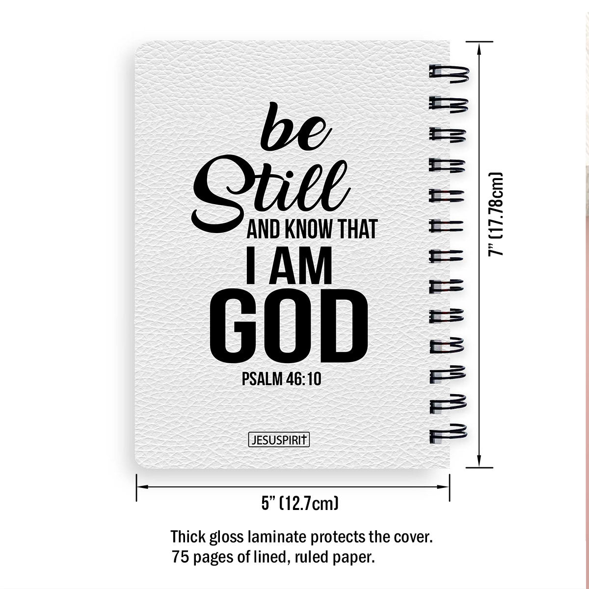 Meaningful Personalized Spiral Journal - Be Still And Know That I Am God H03