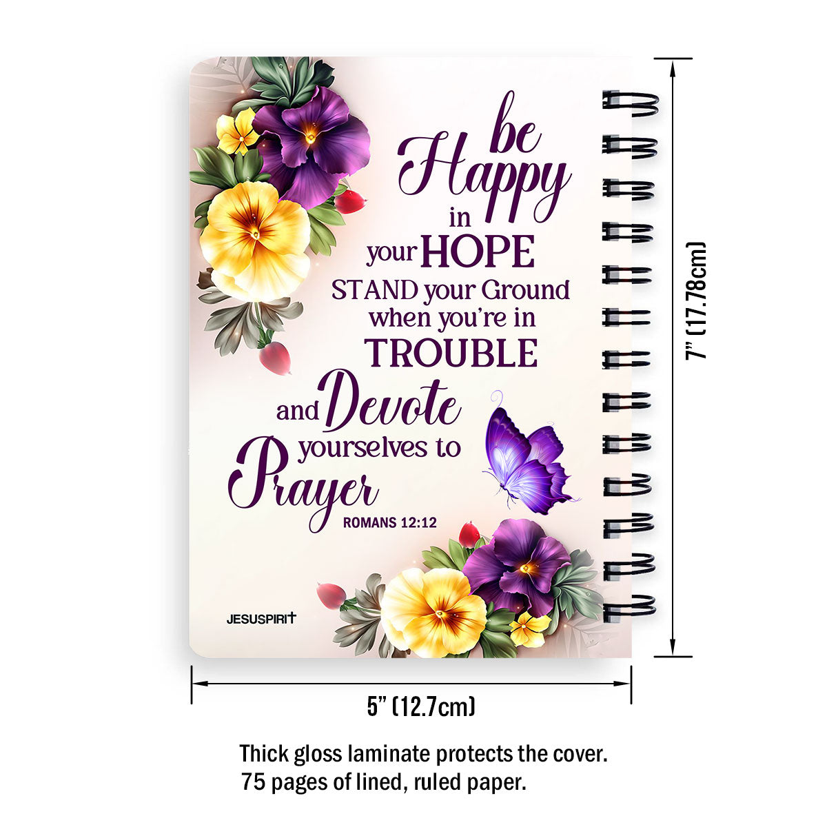 Jesuspirit | Personalized Flower Spiral Journal | Be Happy In Your Hope | Romans 12:12 | Christ Gifts For Prayer Family SJH728