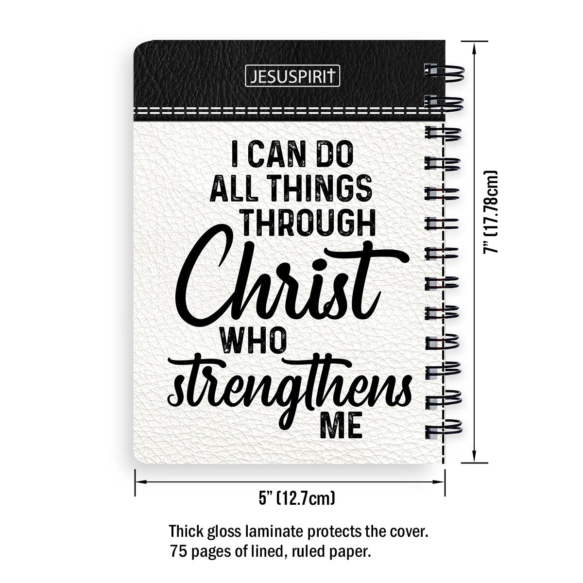 I Can Do All Things Through Christ - Special Personalized Christian Spiral Journal HIHN314