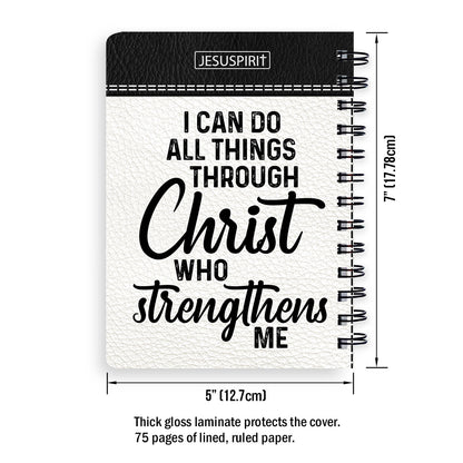 I Can Do All Things Through Christ - Special Personalized Christian Spiral Journal HIHN314