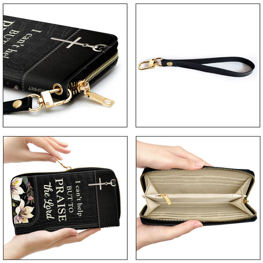 Jesuspirit | Personalized Leather Clutch Purse | I Can't Help But To Praise The Lord | Christ Gifts For Religious Women CPHN797