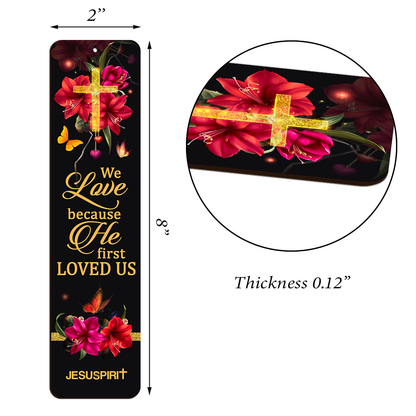 Pretty Personalized Wooden Bookmarks - We Love Because He First Loved Us BM34