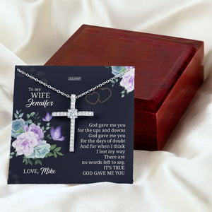 God Gave Me You - Meaningful Personalized CZ Cross For Wife NUH417