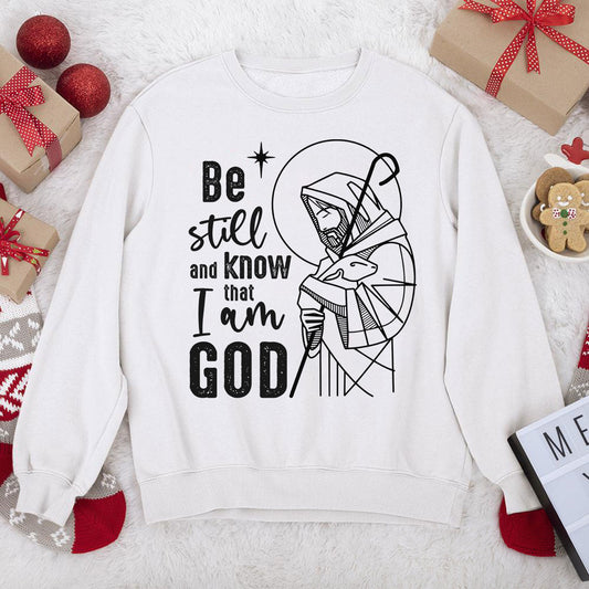 Be Still And Know That I Am God - Classic Unisex Sweatshirt HM357