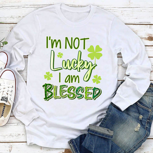 Simple Christian Unisex Long Sleeve - I‘m Not Lucky I Am Blessed NUHN375