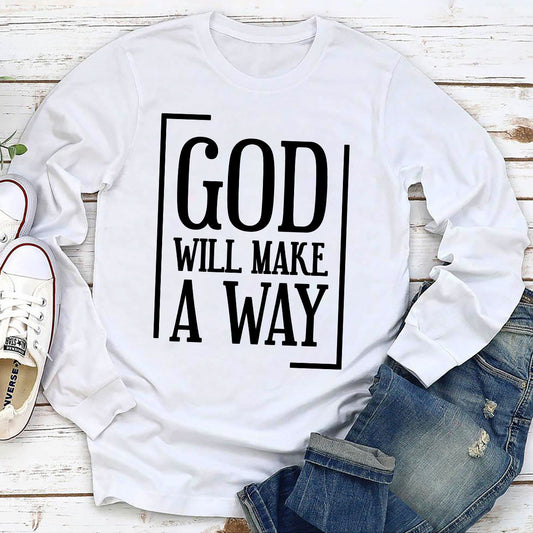 Classic Christian Unisex Long Sleeve - God Will Make A Way HHN354