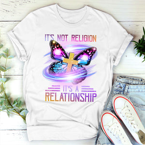 It‘s Not Religion, It’s A Relationship - Classic Butterfly Unisex T-shirt AHN222