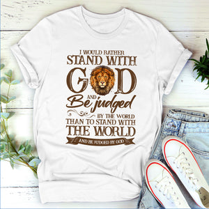 I Would Rather Stand With God Unisex T-shirt NUHN268