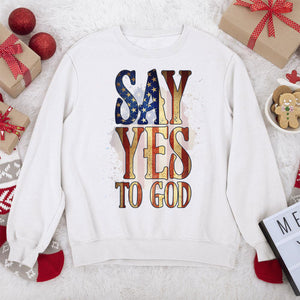 Must-Have Christian Unisex Sweatshirt - Say Yes To God HHN352