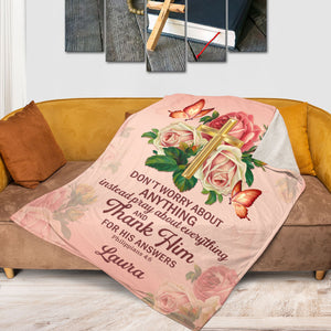 Awesome Personalized Rose Fleece Blanket - Don‘t Worry About Anything NUH326