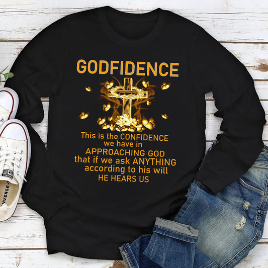 This Is The Confidence We Have In Approaching God - Christian Unisex Long Sleeve NUM398