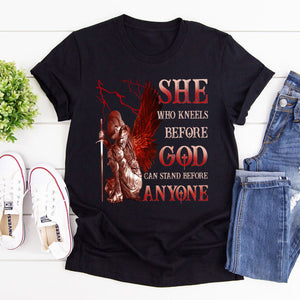 Who Kneels Before God Can Stand Before Anyone - Beautiful Unisex T-shirt NUM381