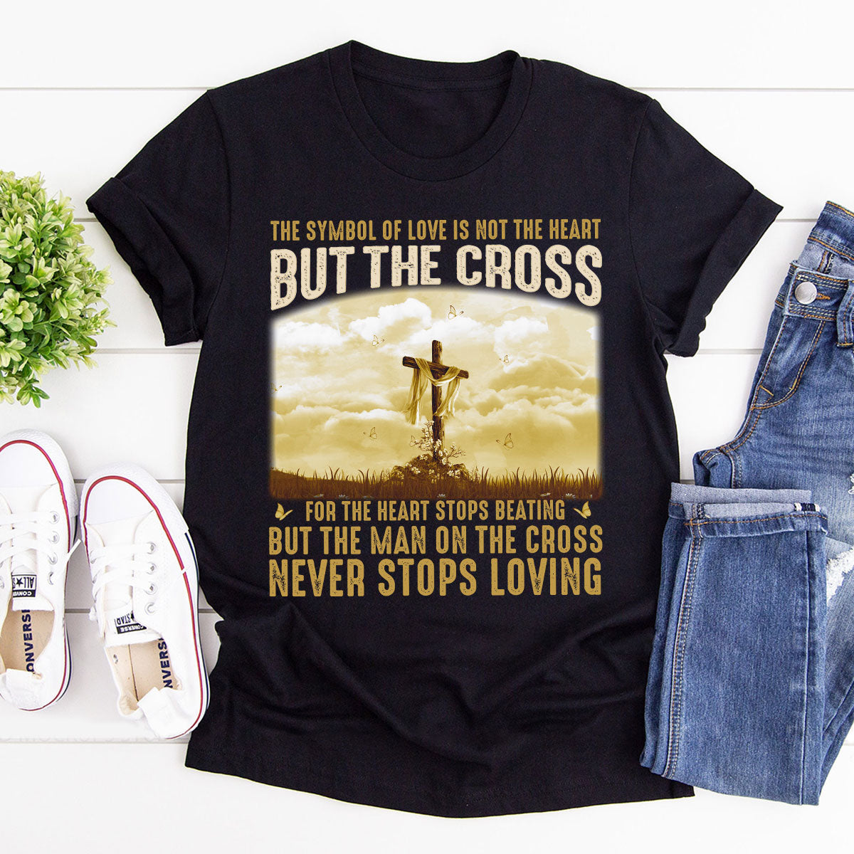 The Symbol Of Love Is Not The Heart But The Cross - Special Christian Unisex T-shirt NUM260