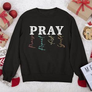 Classic Christian Unisex Sweatshirt - Pray: Praise, Repent, Ask, Yield HAP07