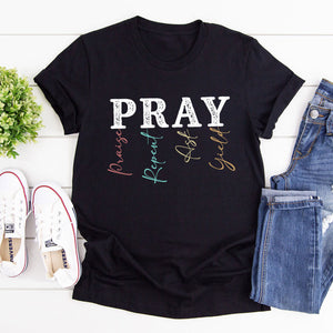Christian Unisex T-shirt - Pray: Praise, Repent, Ask, Yield HAP07