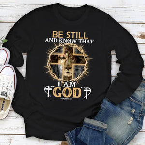 Classic Christian Unisex Long Sleeve - Be Still And Know That I Am God HIM256