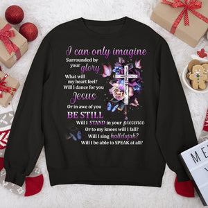 I Can Only Imagine - Beautiful Christian Unisex Sweatshirt HAP01