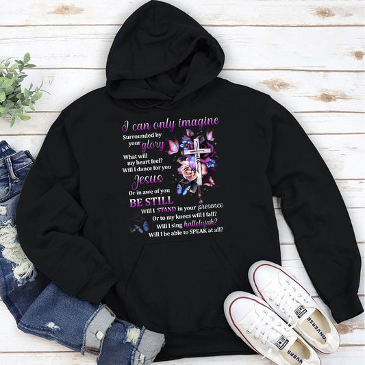 Unique Christian Unisex Hoodie - I Can Only Imagine HAP01