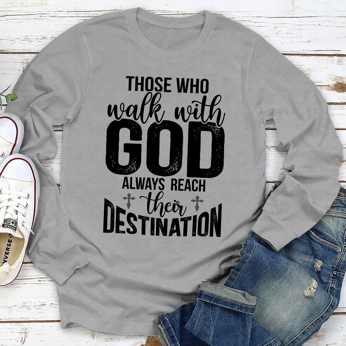 Classic Unisex Long Sleeve - Those Who Walk With God Always Reach Their Destination HAP15